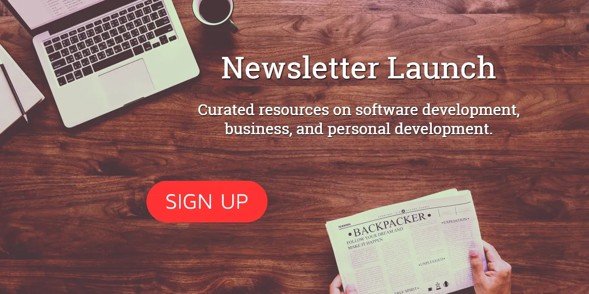 Newsletter Launch - Sign up