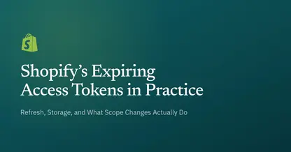 Shopify's Expiring Access Tokens in Practice