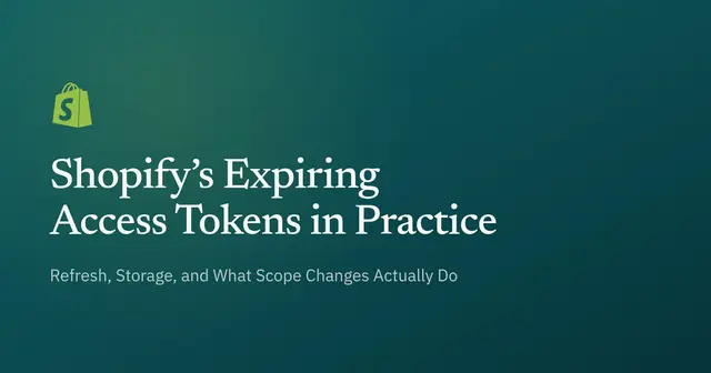 Shopify's Expiring Access Tokens in Practice